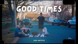 good times (Official Video) - Chaz Mazzota
