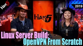 Linux Server Build: OpenVPN From Scratch - Hak5 2019