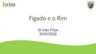 Fígado e Rim - Dr. João Filipe - 31/01/22