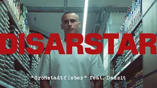 DISARSTAR - GROSSSTADTFIEBER (feat. DAZZIT) [Official Video]