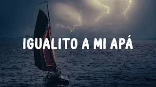 Fuerza Regida - Igualito A Mi Apá (Letra/Lyrics) ft Peso Pluma