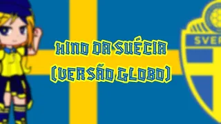🇸🇪 Hino da Suécia - Versão Globo