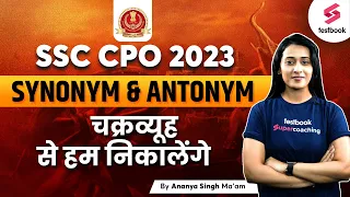 Synonyms And Antonyms | SSC CPO English Marathon 2023 | SSC CPO 2023 English By Ananya Ma'am