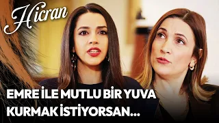 Hicran | Emre ile Mutlu Bir Yuva Kurmak İstiyorsan...