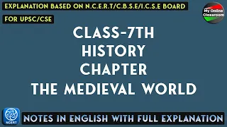 Class - 7th | History | Chapter - 1 | The Medieval World | Notes