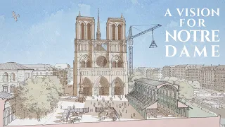 A Vision for Notre Dame: Rebuild the Heart, the Mind, and the Hand