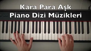 Kara Para Aşk Piano Dizi Müzikleri (15:12 Min. 4 Songs) Toygar Işıklı Tutorial