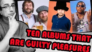 My 10 Favourite 'GUILTY PLEASURE' Albums