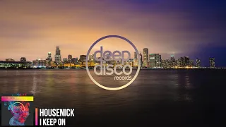 Housenick  -  I Keep On