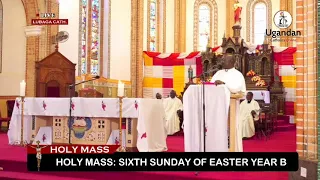 HOLY MASS: SIXTH SUNDAY OF EASTER YEAR B 5th MAY 2024