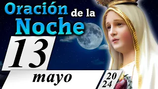 ORACIÓN DE LA NOCHE CATÓLICA de hoy🕯️ Lunes 13 de Mayo de 2024 🕯️ Caballeros de la Virgen