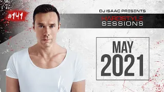 DJ ISAAC - HARDSTYLE SESSIONS #141 | MAY 2021