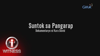 I-Witness: ‘Suntok sa Pangarap’, dokumentaryo ni Kara David (full episode)