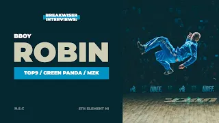 Breakwiser Interviews: Bboy Robin - Top9, Green Panda, MZK