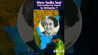 Why Indira Gandhi gifted this Island to Srilanka? Katchatheevu Controversy Explained