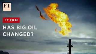 Has Big Oil changed? | FT Film