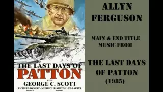 Allyn Ferguson: The Last Days of Patton (1985)