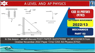 CIE A Level Physics (9702) - October November 2022 Paper 1- ON2022/13-Detailed Solution-Mechanics 02