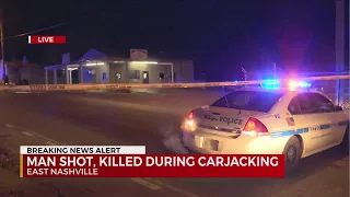 Man shot, killed during East Nashville carjacking