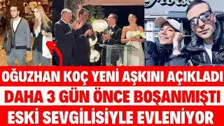 OĞUZHAN KOÇ BOŞANDI ESKİ SEVGİLİSİYLE EVLENDİ DEMET ÖZDEMIR SİBELCAN KIZILCIK ŞERBETİ SEDA SAYAN