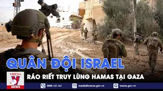 Israel đổ thêm thêm quân, tăng cường truy lùng Hamas tại Gaza - VNews