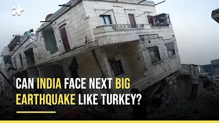 Can India Face Next Big Earthquake Like Turkey?