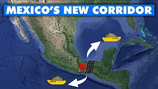 Mexico's New $5 BILLION Corridor Set to Replace the Panama Canal