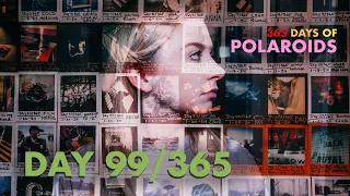 Shooting A Polaroid EVERY DAY for 99 Days