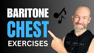 Vocal Exercises to Strengthen Your Chest Voice [Baritone Range]