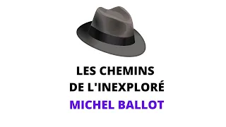 Les Chemins de l'inexploré : Michel Ballot : sur les traces du mégalodon !
