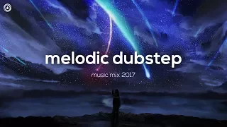 Best Melodic Dubstep Mix - August 2017