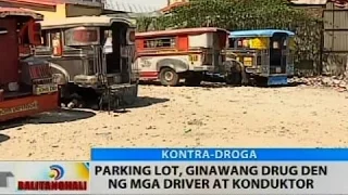 BT: Parking lot, ginagawang drug den ng mga driver at konduktor