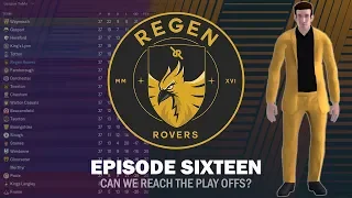 Regen Rovers | Episode 16 - Can We Reach the Play Offs? | Football Manager 2019 Create a Club Series