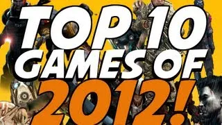 TOP TEN GAMES OF 2012! (1080p)