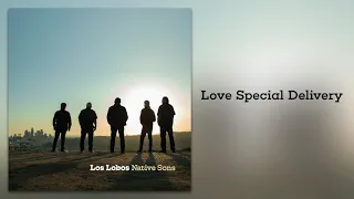 Los Lobos "Love Special Delivery" (from Native Sons - Pre-Order Now!)
