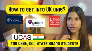 Apply to UK universities from India (& actually get accepted) | UCAS guide | CBSE, ISC, State Board