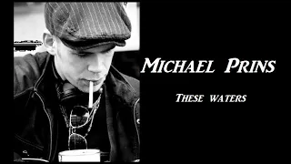 Michael Prins - These waters Lyrics