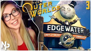 Edgewater | Let's Play The Outer Worlds! | Ep. 3