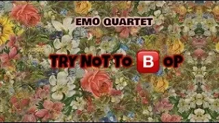 Emo Quartet Try Not To Bop Challenge (try not to sing)