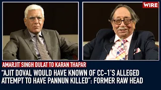 “Ajit Doval Would've Known of CC-1’s Alleged Attempt to Have Pannun Killed”—Former RAW Head AS Dulat