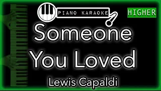 Someone You Loved (HIGHER +3) - Lewis Capaldi - Piano Karaoke Instrumental