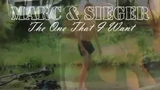 Marc & Sieger || The One That I Want