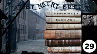 (29) Zeuge: Friedrich Ontl (NS) - Frankfurter-Auschwitz-Prozess