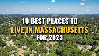 10 Best Places to Live in Massachusetts for 2023