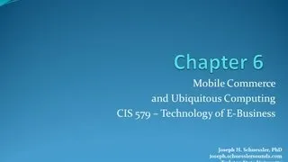 BCIS 5379: Chapter 6: Mobile Commerce and Ubiquitous Computing