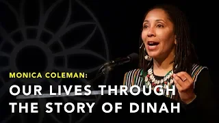 "Our Lives Through The Story of Dinah" | Monica A. Coleman