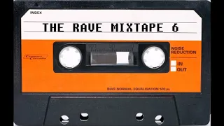 The Rave Mixtape 6 (The Best OldSkool Classics) HQ