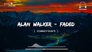 Alan Walker - Faded[ slowed+reverb ] || Feel The Music