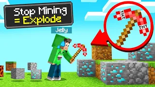 STOP MINING = EXPLODE In MINECRAFT! (Impossible)