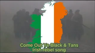 Get Out Ye Black and Tans IRA Irish rebbelion Song